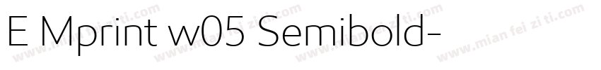 E Mprint w05 Semibold字体转换